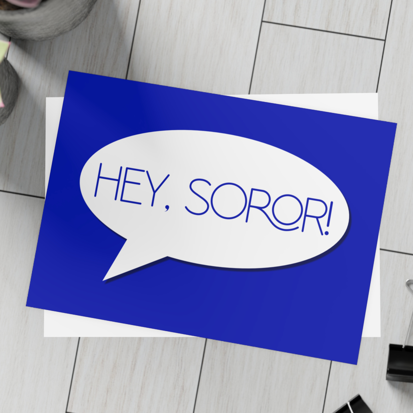 Hey, Soror! – Flat Greeting Card (Bulk Pack)